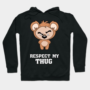 Respect my Thug Hoodie